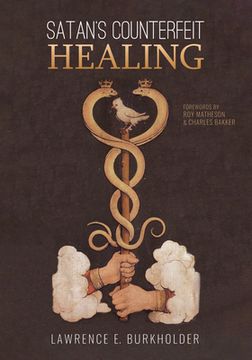 portada Satan's Counterfeit Healing