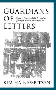 portada Guardians of Letters: Literacy, Power, and the Transmitters of Early Christian Literature (en Inglés)
