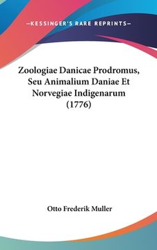 portada Zoologiae Danicae Prodromus, Seu Animalium Daniae Et Norvegiae Indigenarum (1776) (en Latin)