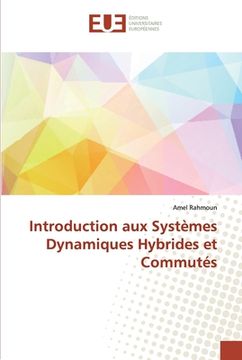 portada Introduction aux Systèmes Dynamiques Hybrides et Commutés (en Francés)