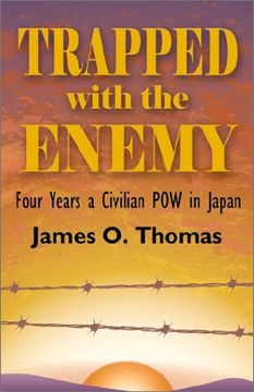 portada Trapped With the Enemy: Four Years a Civilian P. O. Wi In Japan (en Inglés)