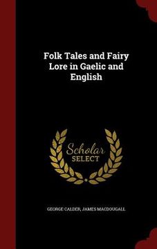 portada Folk Tales and Fairy Lore in Gaelic and English (in English)