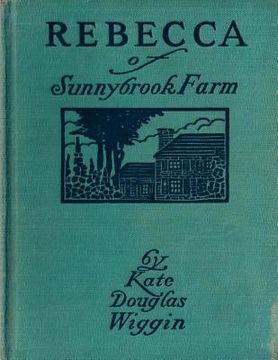 portada Rebecca of Sunnybrook Farm (1903) children's novel by Kate Douglas Wiggin (en Inglés)
