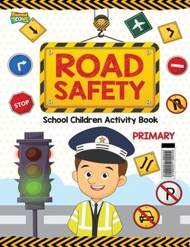 portada Road Safety: School Children Activity Book Primary (en Inglés)