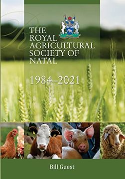 portada The Royal Agricultural Sociey of Natal, 1984-2021 (en Inglés)
