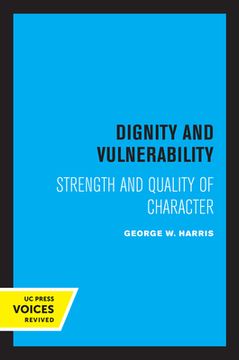 portada Dignity and Vulnerability: Strength and Quality of Character (in English)