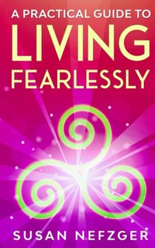 portada A Practical Guide to Living Fearlessly (en Inglés)