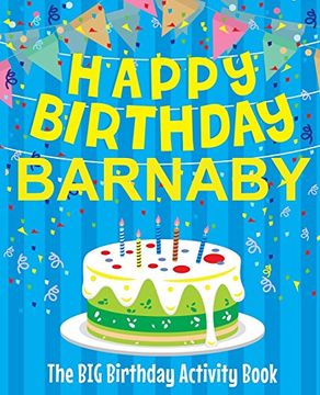 portada Happy Birthday Barnaby - the big Birthday Activity Book: (Personalized Children's Activity Book) 
