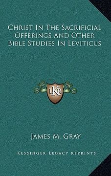 portada christ in the sacrificial offerings and other bible studies in leviticus