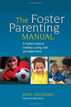portada The Foster Parenting Manual: A Practical Guide to Creating a Loving, Safe and Stable Home