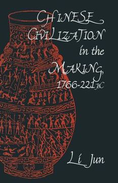 portada Chinese Civilization in the Making, 1766-221 BC (en Inglés)