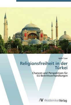 portada Religionsfreiheit in der Türkei: Chancen und Perspektiven für  EU-Beitrittsverhandlungen