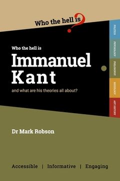 portada Who the Hell is Immanuel Kant?: And what are his theories all about? (en Inglés)