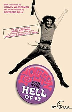 portada Revolution for the Hell of it: The Book That Earned Abbie Hoffman a Five-Year Prison Term at the Chicago Conspiracy Trial (in English)