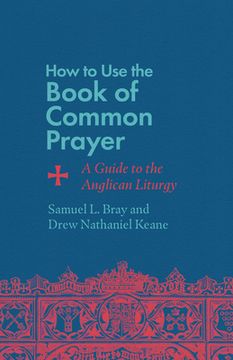 portada How to Use the Book of Common Prayer: A Guide to the Anglican Liturgy (in English)