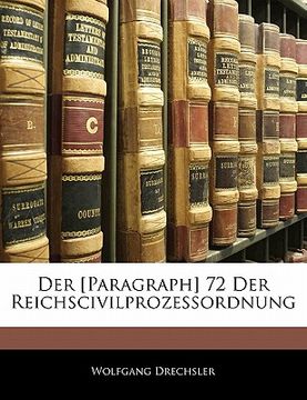 portada Der [Paragraph] 72 Der Reichscivilprozessordnung (en Alemán)