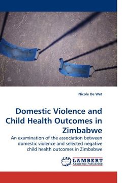 portada Domestic Violence and Child Health Outcomes in Zimbabwe: An examination of the association between domestic violence and selected negative child health outcomes in Zimbabwe