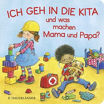 portada Ich geh in die Kita und was Machen Mama und Papa? Erste Vorlesegeschichte (in German)