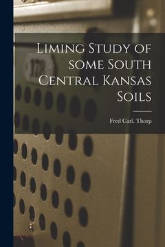 portada Liming Study of Some South Central Kansas Soils (en Inglés)