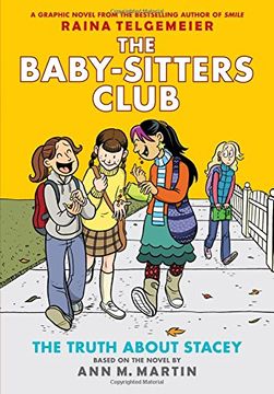 portada The Truth About Stacey: Full-Color Edition (The Baby-Sitters Club Graphix #2) (in English)