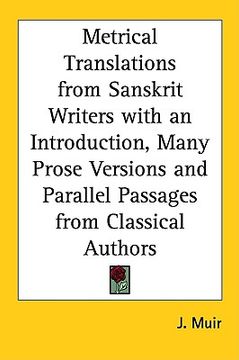 portada metrical translations from sanskrit writers with an introduction, many prose versions and parallel passages from classical authors (en Inglés)