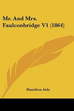 portada mr. and mrs. faulconbridge v1 (1864) (en Inglés)