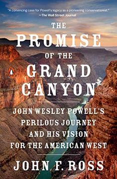 portada The Promise of the Grand Canyon: John Wesley Powell's Perilous Journey and his Vision for the American West (in English)