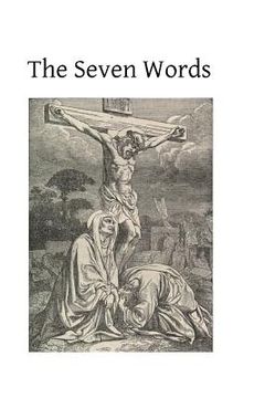 portada The Seven Words: Spoken by Christ on the Cross