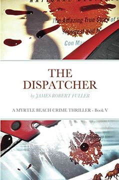 portada The Dispatcher: A Myrtle Beach Crime Thriller (en Inglés)