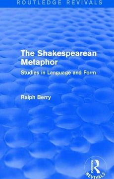 portada Routledge Revivals: The Shakespearean Metaphor (1990): Studies in Language and Form (en Inglés)