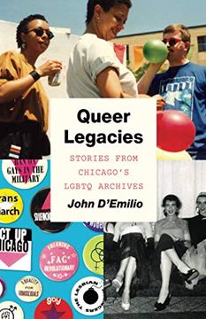 portada Queer Legacies: Stories From Chicago’S Lgbtq Archives (en Inglés)