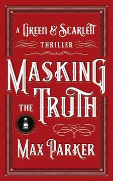 portada Masking the Truth: A Green & Scarlett Thriller (en Inglés)
