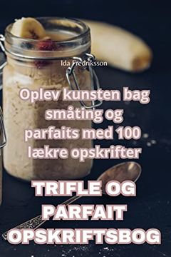 portada Trifle Og Parfait Opskriftsbog (in Danés)