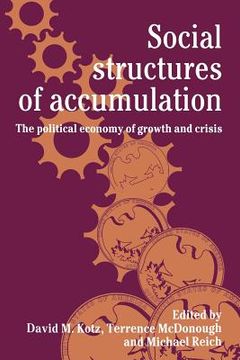 portada Social Structures of Accumulation Paperback: The Political Economy of Growth and Crisis (en Inglés)