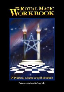 portada the ritual magic workbook: a practical course of self-initiation (en Inglés)