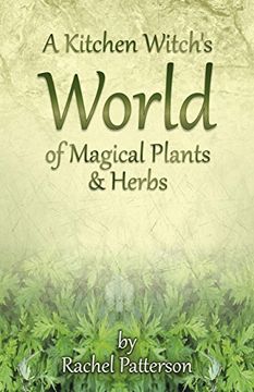 portada A Kitchen Witch's World of Magical Plants & Herbs