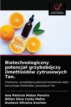 portada Biotechnologiczny potencjal grzybobójczy limettioidów cytrusowych Tan. (in Polaco)
