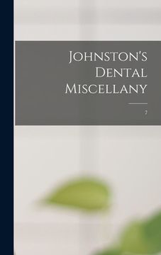 portada Johnston's Dental Miscellany; 7 (en Inglés)