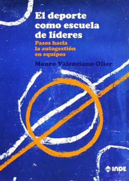 portada El Deporte Como Escuela de Líderes: Pasos Hacia la Autogestión en Equipos (in Spanish)