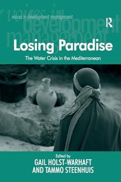 portada Losing Paradise: The Water Crisis in the Mediterranean (Voices in Development Management) (in English)