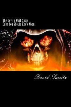 portada The Devil's Work Shop: Cults you should know about (en Inglés)