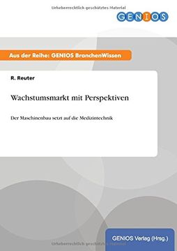 portada Wachstumsmarkt mit Perspektiven der Maschinenbau Setzt auf die Medizintechnik (in German)
