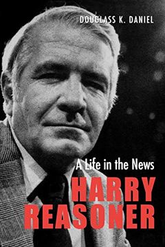 portada Harry Reasoner: A Life in the News (Focus on American History Series) (en Inglés)