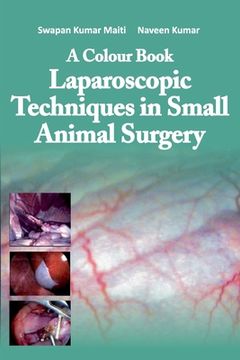 portada A Colour Book Laparoscopic Techniques in Small Animal Surgery 