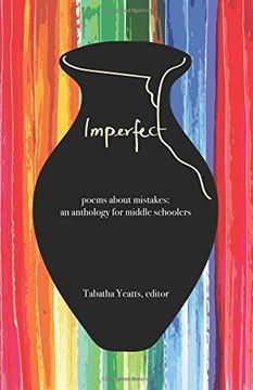portada Imperfect: Poems About Mistakes: An Anthology for Middle Schoolers 