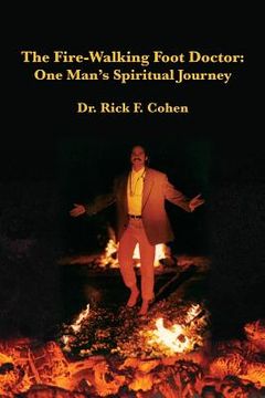 portada The Fire-Walking Foot Doctor: One Man's Spiritual Journey (en Inglés)