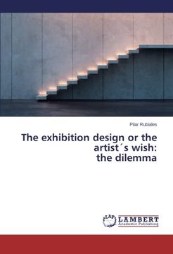 portada The Exhibition Design or the Artists Wish: The Dilemma