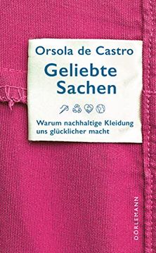 portada Geliebte Sachen: Warum Nachhaltige Kleidung uns Glücklicher Macht (en Alemán)