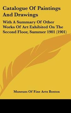 portada catalogue of paintings and drawings: with a summary of other works of art exhibited on the second floor, summer 1901 (1901) (in English)