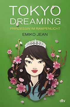 portada Tokyo Dreaming? Prinzessin im Rampenlicht (Die Tokyo-Ever-After-Reihe, Band 2) (in German)